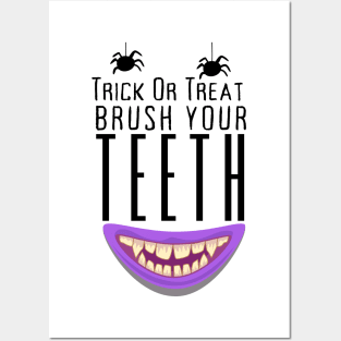 Trick Or Treat Brush Your Teeth Posters and Art